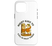 Might Have To Call In Silly Today Funny Goose Retro Custodia per iPhone 16 Pro Max