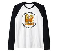 Might Have To Call in Silly Today Funny Goose Retro Maglia con Maniche Raglan