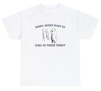 Might Have to Call in Thicc T Shirt divertente orso cartone animato gioco di parole meme dicendo scherzo Tee, Bianco, XL