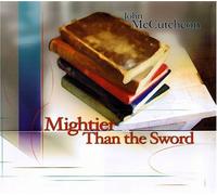 Mightier Than the Sword by Mccutcheon, John (2006-04-18)