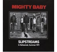 7364803 Audio Cd Mighty Baby - Slipstreams - In Rehearsal, Summer 1971
