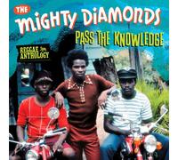 Mighty Diamonds - Pass The Knowledge: Reggae Anthology