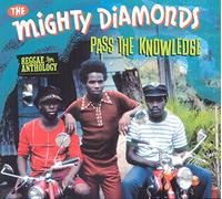 Pass the Knowledge: Reggae Anthology [Digipak] by The Mighty Diamonds