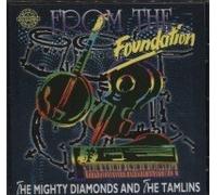 Mighty Diamonds & the Tamlins - From the Foundation