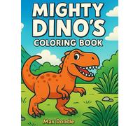 Mighty Dino's: Coloring Book