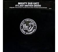 MIGHTY DUB KATZ - MIGHTY DUB KATZ / IT'S JUST ANOTHER GROOVE