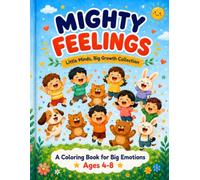 Mighty Feelings: A Coloring Book for Big Emotions Ages 4-8