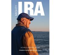 Mighty Ira (DVD) Nadine Strossen Norman Siegel Philippa Strum Bryan Stevenson