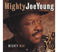 MIGHTY JOE YOUNG - Mighty Man