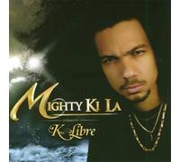 Mighty Ki La - K-Libre