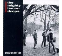 Mighty Lemon Drops - World Without End