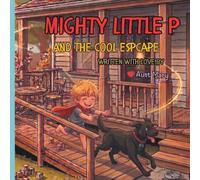 Mighty Little P: And The Cool Escape