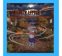 Mighty Little P: The Giggle of Doom and The Happy Scare
