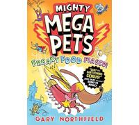 Mighty Mega Pets: Freaky Food Fiasco!: What if your pet had superpowers? The MEGA funny full-colour graphic novel for ages 7-11 by a Phoenix comic creator