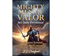 Mighty Men Of Valor: 365 Daily Devotions For Godly Men