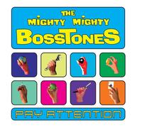 Mighty Mighty Bosstones – Pay Attention