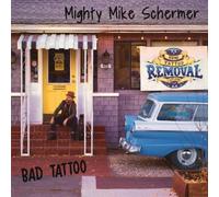 Mighty Mike Schermer Bad Tattoo (CD) Album