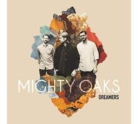 Mighty Oaks - Dreamers