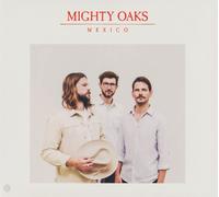 Mighty Oaks Mexico (CD)