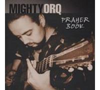MIGHTY ORQ - MIGHTY ORQ Prayer Book