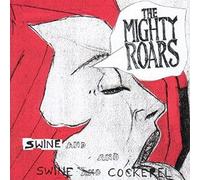 The Orchard – Mighty Roars - Swine & Cockerel