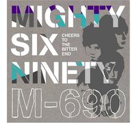 Mighty Six Ninety - Cheers to the Bitter End
