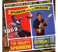 Mighty Sparrow & Byron Lee - Only A Fool