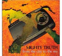 Mighty Truth - From the City to the Sea
