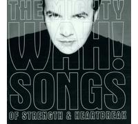 Mighty Wah!,the - Songs of Strength & Heartbreak