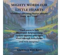 Mighty Words for Little Hearts: Rhyming Stories of Faith, Trust, and Truth