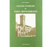 Migliardi, Alberto. - Vicende storiche di Nizza Monferrato.