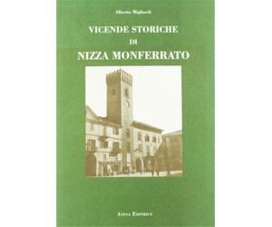Migliardi, Alberto. - Vicende storiche di Nizza Monferrato.