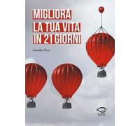 Migliora la tua vita in 21 giorni