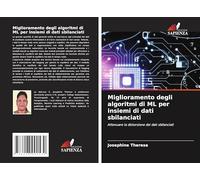 Miglioramento degli algoritmi di ML per insiemi di dati sbilanciati: Attenuare la distorsione dei dati sbilanciati