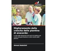 Miglioramento della crescita delle piantine di anacardo:: Il ruolo delle dimensioni dei sacchi di politene per vivaio sulla germinazione e sulla crescita delle piantine