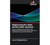 Miglioramento della durata dello squeeze: Studio di modellizzazione sull'impatto della fratturazione durante lo squeeze per consentire un posizionamento più profondo dell'inibitore