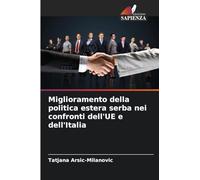Miglioramento della politica estera serba nei confronti dell'UE e dell'Italia