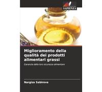 Miglioramento della qualità dei prodotti alimentari grassi: Garanzia della loro sicurezza alimentare
