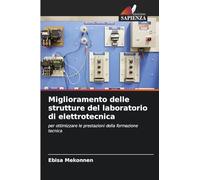 Miglioramento delle strutture del laboratorio di elettrotecnica: per ottimizzare le prestazioni della formazione tecnica