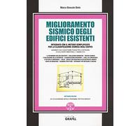 Miglioramento sismico degli edifici esistenti. Integrato con il metodo semplificato per la classificazione sismica degli edifici. Con software