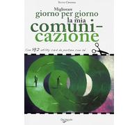 Migliorare giorno per giorno la mia comunicazione