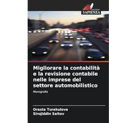 Migliorare la contabilità e la revisione contabile nelle imprese del settore automobilistico: Monografia
