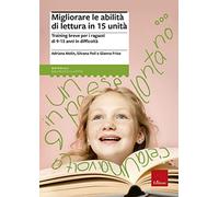 Migliorare le abilità di lettura in 15 unità. Training breve per gli alunni di 9-13 anni in difficoltà