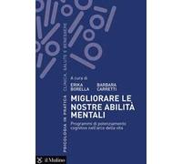 Migliorare le nostre abilità mentali. Programmi di potenziamento cognitivo nell'arco della vita