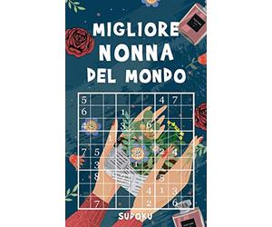 Migliore Nonna del Mondo - Sudoku: Rompicapi Sudoku da facile a difficil | Idea Regalo Festa della Mamma o Festa dei Nonni | Formato tascabile