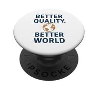 Migliore qualità - Better World | Idea regalo per la Giornata mondiale della qualità PopSockets PopGrip Adesivo