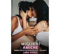 Migliori Amiche: Romanzo Erotico con Sesso Esplicito - per Adulti: 381