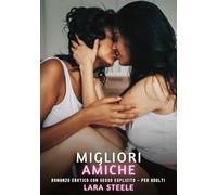 Migliori Amiche: Romanzo Erotico con Sesso Esplicito - per Adulti: 381
