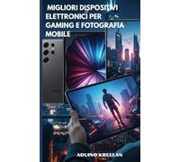 Migliori Dispositivi Elettronici per Gaming e Fotografia Mobile: Scopri le migliori scelte per gaming e fotografia mobile con recensioni e consigli pratici.