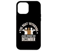 Migliori veterani nati a dicembre Regalo di compleanno Veterans Day Custodia per iPhone 12 Pro Max